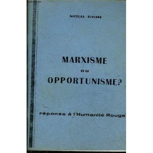 Marxisme Ou Opportunisme ? Reponse A L Humanite Rouge. on Productcaster.