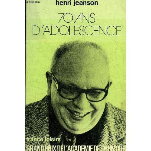 70 Ans D Adolescence Precede De Le Rire D Henri Jeanson Par Pierre ... on Productcaster.