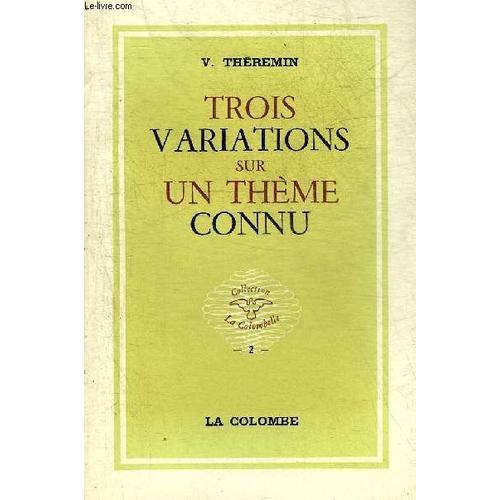 Trois Variations Sur Un Theme Connu - Collection La Colombelle 2. on Productcaster.