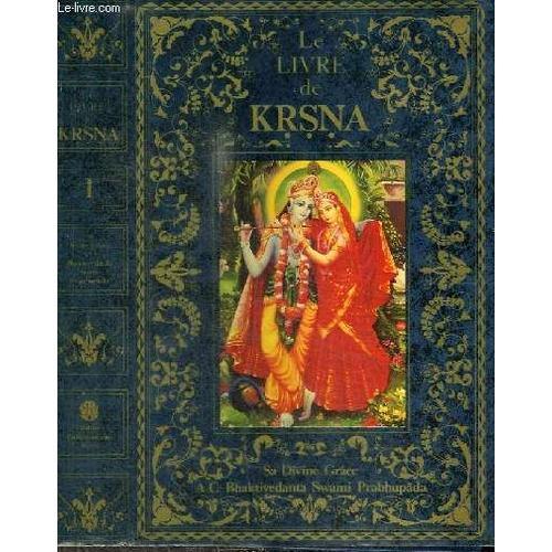 Le Livre De Krsna - Un Resume Complet De L Illustre Dixieme Chant D... on Productcaster.