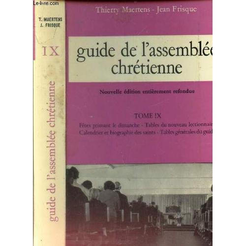 Guide De L Assemblee Chretienne - Tome Ix : Fetes Primant Le Dimanc... on Productcaster.