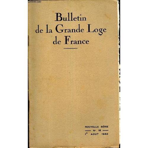 Bulletin De La Grande Loge De France / N°16 - 1er Aout 1933 / Le Ce... on Productcaster.