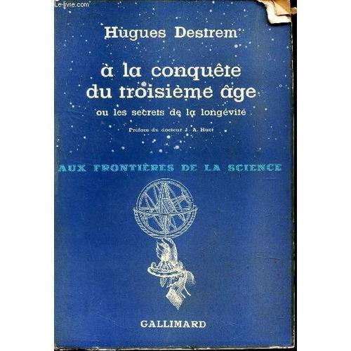 A La Conquete Du Troisieme Age -Ou Les Secrets De La Longevité / Au... on Productcaster.