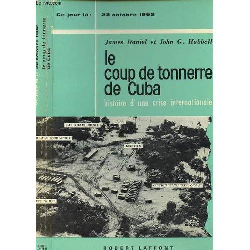 Le Coup De Tonnerre De Cuba - Histoire D Une Crise Internationale (... on Productcaster.