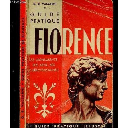 Guide Pratique : Florence - Ses Mouvements, Ses Arts, Ses Caracteri... on Productcaster.