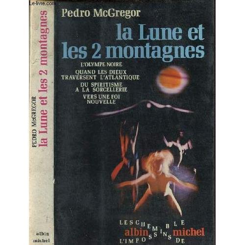 La Lune Et Les Deux Montagnes - Les Mythes, Les Rites Et La Magie D... on Productcaster.