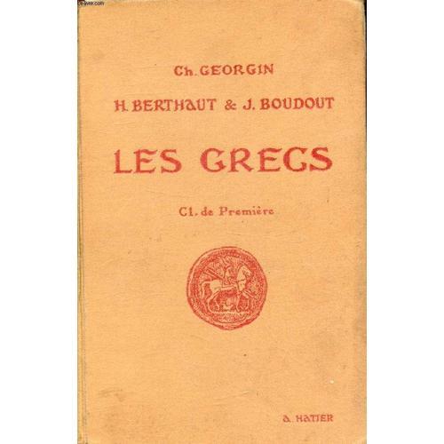 Les Grecs, Classe De 1re, Auteurs Du Programme Et Pages Choisies De... on Productcaster.