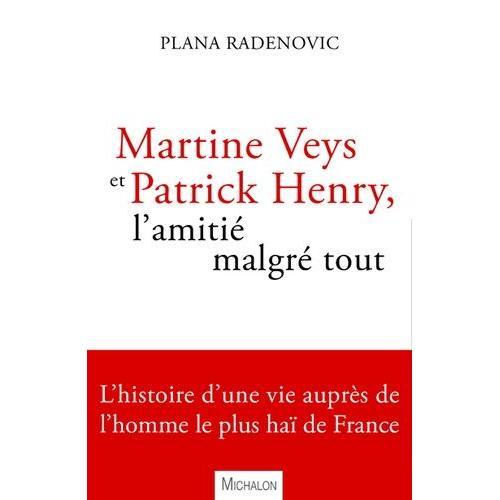 Martine Veys Et Patrick Henry, L'amitié Malgré Tout on Productcaster.