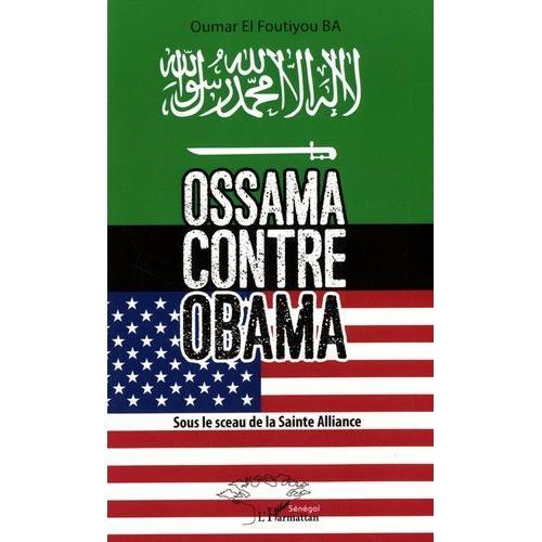 Ossama Contre Obama - Sous Le Sceau De La Sainte Alliance on Productcaster.