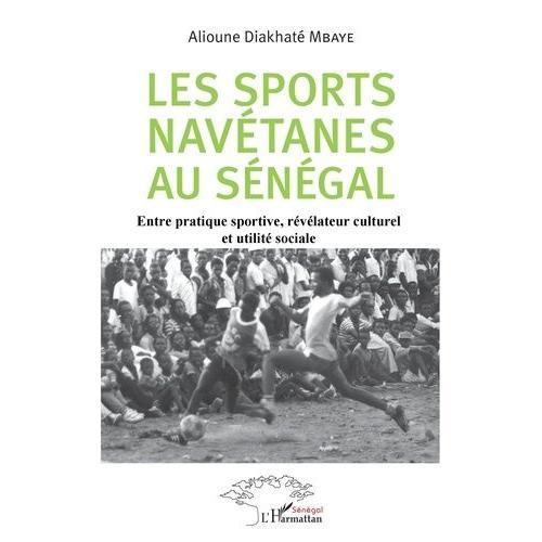 Les Sports Navétanes Au Sénégal - Entre Pratique Sportive, Révélate... on Productcaster.