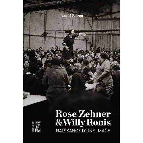 Rose Zehner & Willy Ronis - Naissance D'une Image on Productcaster.