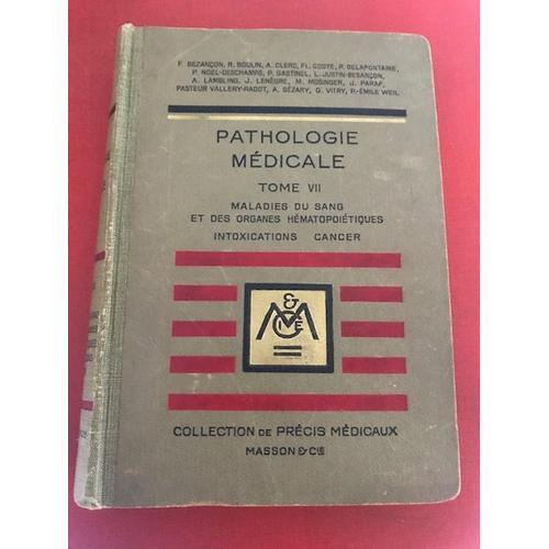 Precis De Pathologie Medical Tome 7, Maladies Du Sang Et Des Organe... on Productcaster.