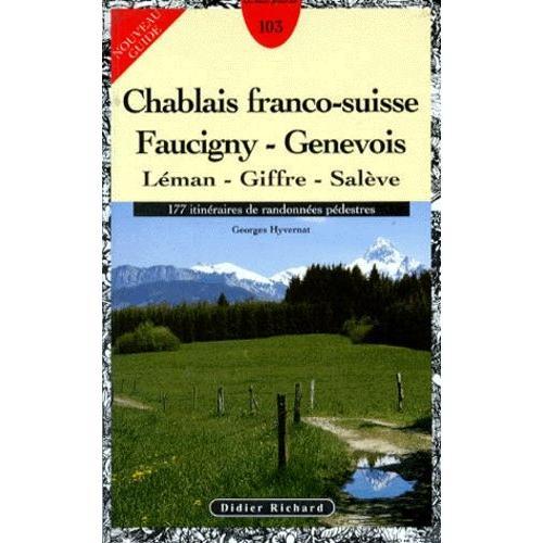 Chablais Franco-Suisse, Faucigny, Genevois - Léman, Giffre, Salève,... on Productcaster.