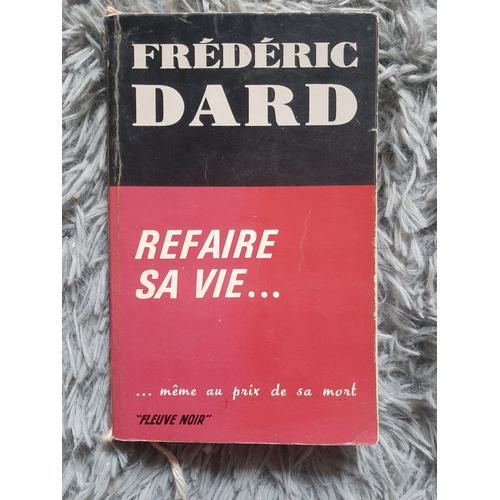 Frederic Dard - Refaire Sa Vie Même Au Prix De Sa Mort - Fleuve Noi... on Productcaster.