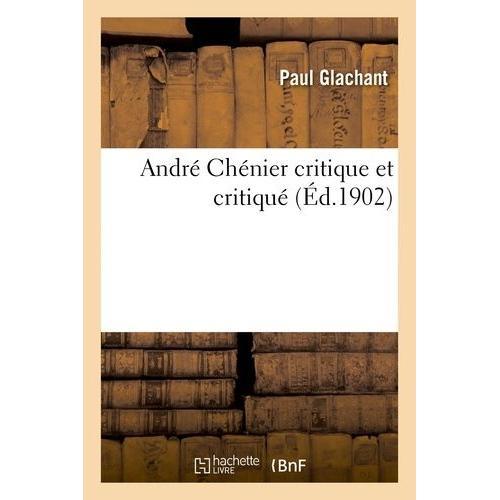 André Chénier Critique Et Critiqué on Productcaster.