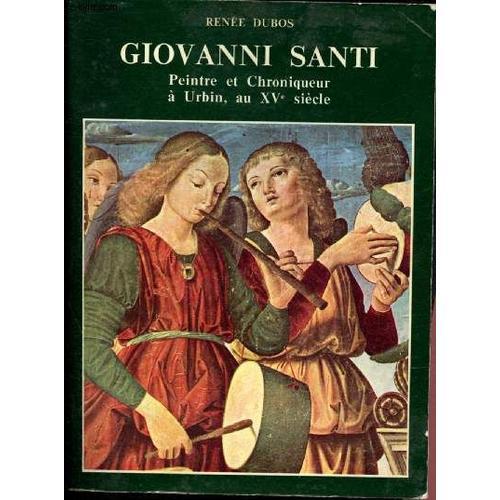 Giovanni Santi : Peintre Et Chroniqueur À Urbin. Au Xve Siècle on Productcaster.