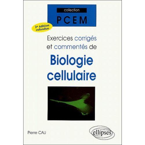 Exercices Corrigés Et Commentés De Biologie Cellulaire - 2ème Éditi... on Productcaster.