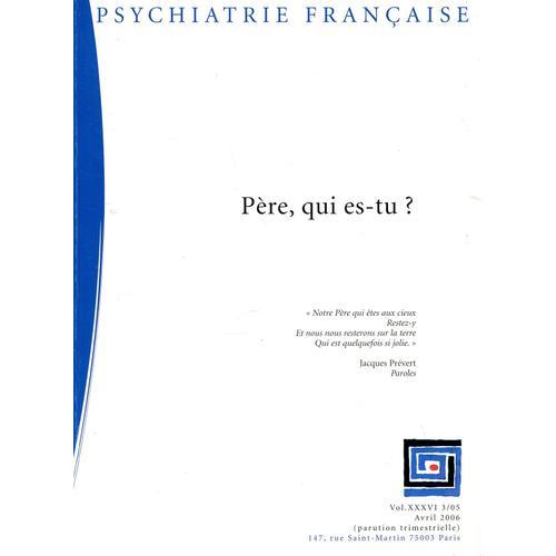 Psychiatrie Française N° 36 : Père Qui Es-Tu ? on Productcaster.