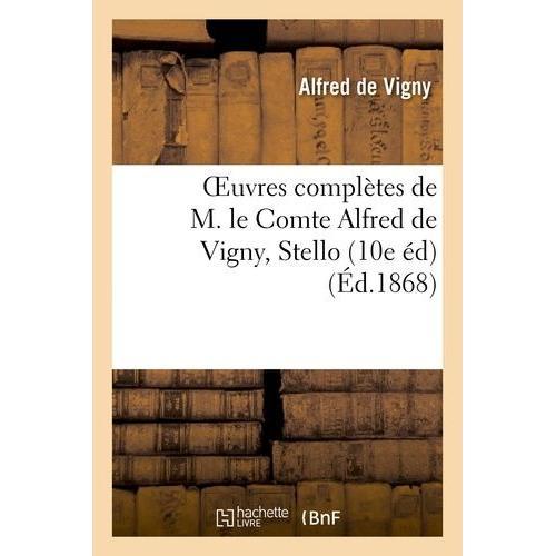 Oeuvres Complètes De M. Le Comte Alfred De Vigny, Stello (10e Éditi... on Productcaster.