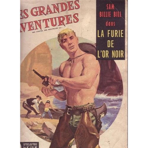 Les Grandes Aventures No 10 Sam Billie Bill Et La Furie De L'or Noir on Productcaster.