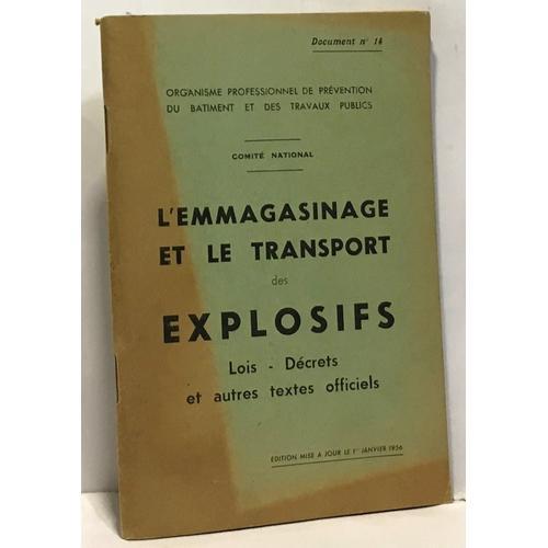 L'emmagasinage Et Le Transport Des Explosifs -Lois Décrets, Et Autr... on Productcaster.