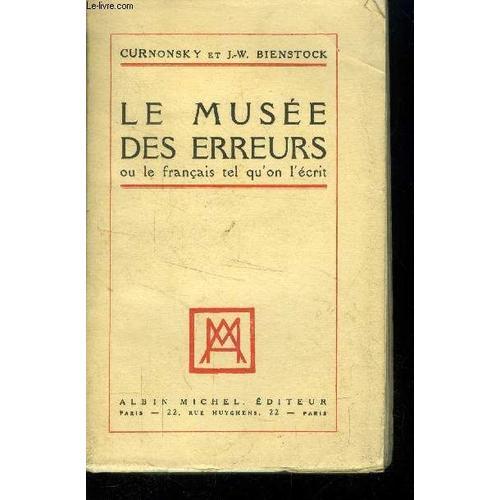 Le Musées Des Erreurs Ou Le Français Tel Qu On L Écrit on Productcaster.