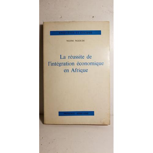 La Réussite De L'integration Economique En Afrique on Productcaster.