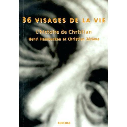 Trente-Six Visages De La Vie - Histoire De Christian on Productcaster.