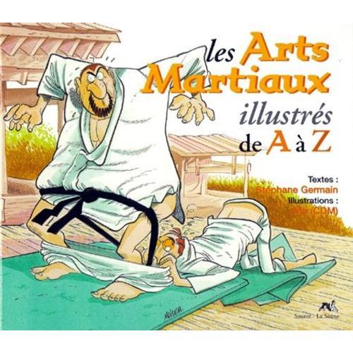 Les Arts Martiaux Illustres De A A Z on Productcaster.