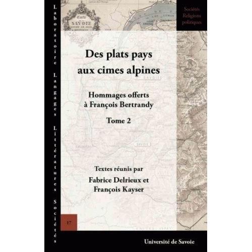 Des Plats Pays Aux Cimes Alpines - Hommages Offerts À François Bert... on Productcaster.