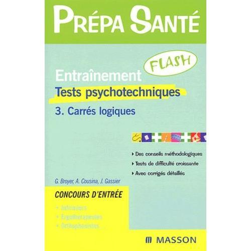 Entraînement Flash Tests Psychotechniques - Tome 3, Carrés Logiques on Productcaster.