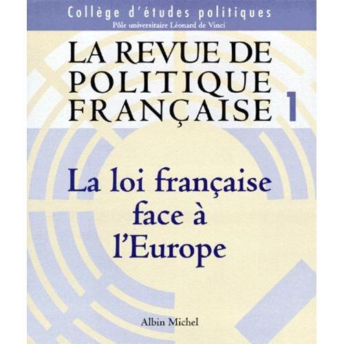 La Revue De Politique Francaise Numero 1 : La Loi Francaise Face A ... on Productcaster.