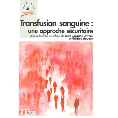 Transfusion Sanguine, Une Approche Sécuritaire on Productcaster.