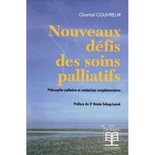 Nouveaux Defis Des Soins Palliatifs - Philosophie Palliative Et Méd... on Productcaster.