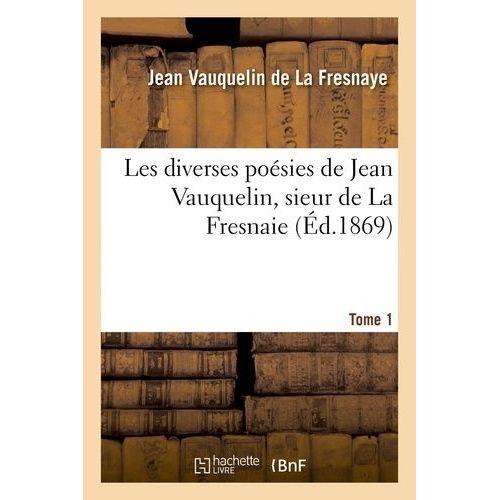 Les Diverses Poésies, Sieur De La Fresnaie - Tome 1 on Productcaster.