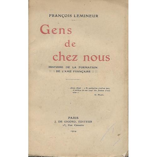 Gens De Chez Nous. Histoire De La Formation De L'ame Francaise. on Productcaster.