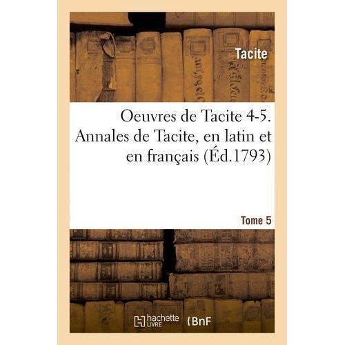 Oeuvres De Tacite 4-5. Annales De Tacite, En Latin Et En Français T... on Productcaster.