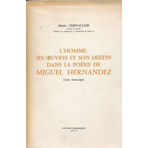 L'homme, Ses Oeuvres Et Son Destin Dans La Poesie De Miguel Hernand... on Productcaster.