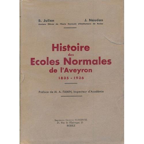 Histoire Des Ecoles Normales De L'aveyron. 1835 - 1936 on Productcaster.