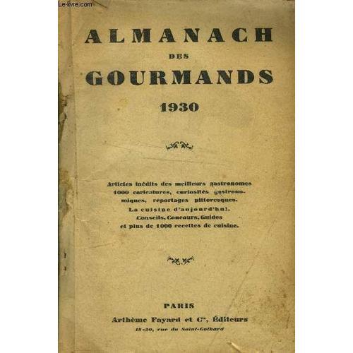 Almanach Des Gourmands 1930 : Articles Inédits De Smeilleurs Gastro... on Productcaster.