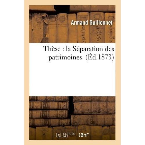 Thèse : La Séparation Des Patrimoines on Productcaster.