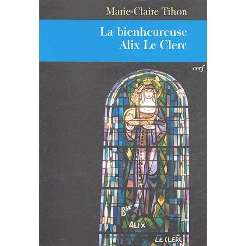 La Bienheureuse Alix Le Clerc on Productcaster.