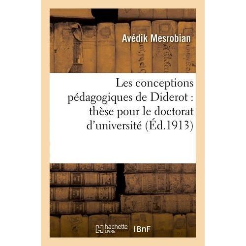 Les Conceptions Pédagogiques De Diderot : Thèse Pour Le Doctorat D'... on Productcaster.