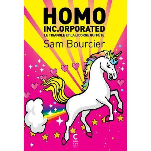 Homo Inc.Orporated - Le Triangle Et La Licorne Qui Pète on Productcaster.