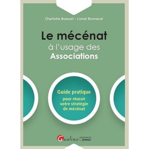 Le Mécénat À L'usage Des Associations - Guide Pratique Pour Réussir... on Productcaster.