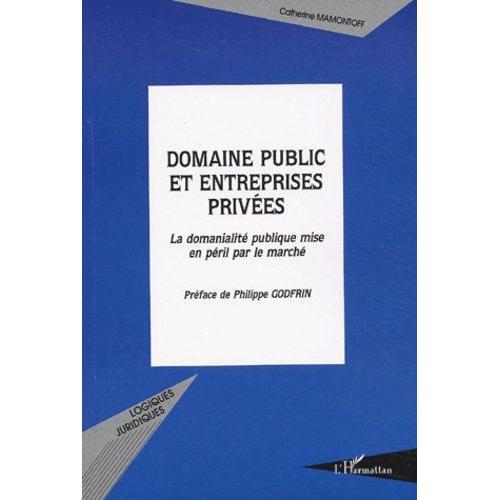 Domaine Public Et Entreprises Privées - La Domanialité Publique Mis... on Productcaster.