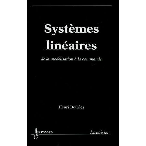 Systèmes Linéaires - De La Modélisation À La Commande on Productcaster.