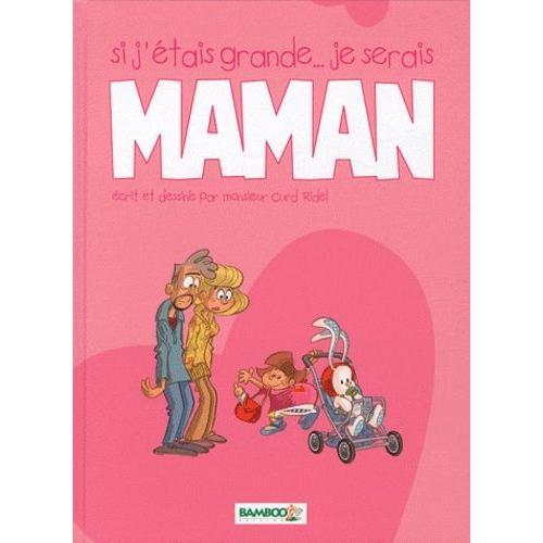 Si J'étais Grande - Je Serais Maman on Productcaster.