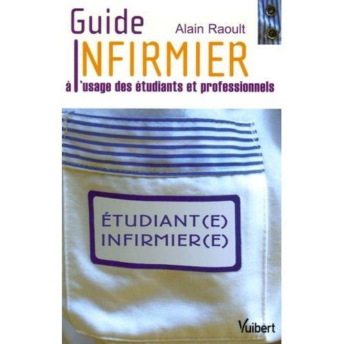 Guide Infirmier À L'usage Des Étudiants Et Professionnels on Productcaster.