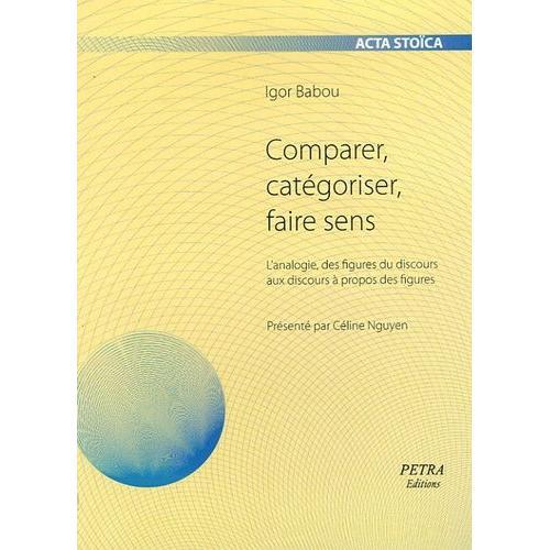 Comparer, Catégoriser, Faire Sens - L¿Analogie, Des Figures Du Disc... on Productcaster.